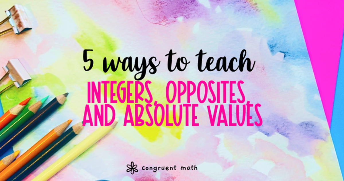 Thumbnail for 5 Fun Ways to Teach and Practice Integers, Opposites, and Absolute Values