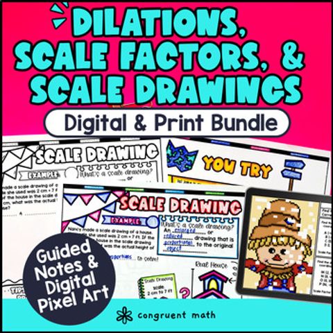 Thumbnail for Dilations, Scale Factors Scale Drawings Digital & Print | Guided Notes Pixel Art