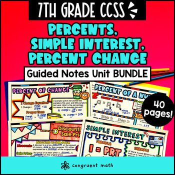 Percents, Simple Interest, Percent Change Guided Notes BUNDLE | 7th Grade CCSS