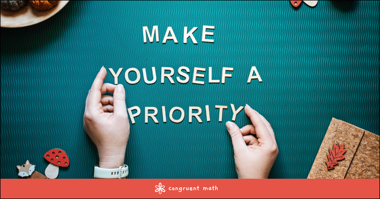 Make Yourself a Priority